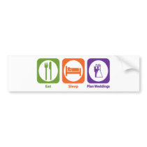 Eat Sleep Plan Weddings bumper stickers by 1000suns Eat Sleep Plan Weddings bumper stickers