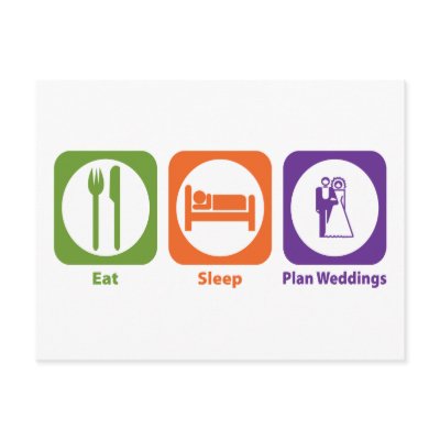 Eat Sleep Plan Weddings Postcard