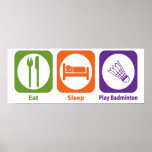 Eat Sleep Play Badminton Poster