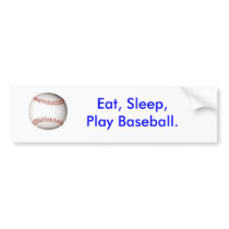 Eat, Sleep, Play Baseball. bumper sticker bumper stickers by JuneYank6 Eat, Sleep, Play Baseball. bumper sticker bumper stickers