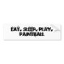 Eat Sleep Play Paintball Bumper Stickers