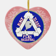 EAT, SLEEP, PLAY RACQUETBALL - REPEAT CHRISTMAS ORNAMENTS