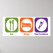 Eat Sleep Play Trombone Posters