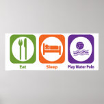 Eat Sleep Play Water Polo posters