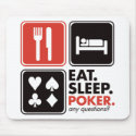Eat Sleep Poker mousepads