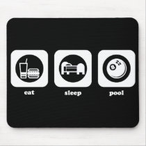 Eat. Sleep. Pool. Mousepad