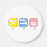 Eat Sleep Poop Fridge Magnet