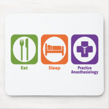 Eat Sleep Practice Anesthesiology Mouse Pads