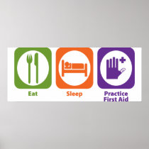Eat Sleep Practice First Aid Posters