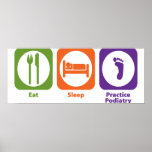 Eat Sleep Practice Podiatry Poster