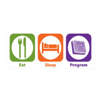 Eat Sleep Program posters by 1000suns Eat Sleep Program posters