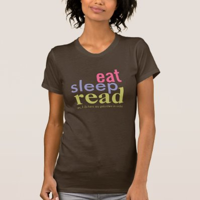 Eat Sleep Read Priorities in Order Bright Colors Tshirts