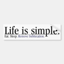 Eat, Sleep, Remove Subluxation Bumper Sticker