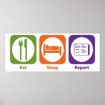 Eat Sleep Report Print
