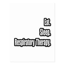 Eat. Sleep. Respiratory Therapy. Post Cards