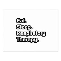 Eat. Sleep. Respiratory Therapy. Postcards