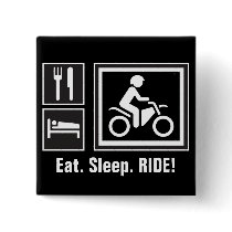 Eat. Sleep. RIDE! Pin
