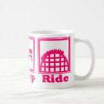 Eat, Sleep, & Ride (Roller Coasters) - Pink Coffee Mugs