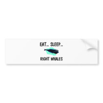 Eat Sleep RIGHT WHALES bumper stickers by AnimalShirts Eat Sleep RIGHT WHALES bumper stickers