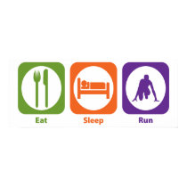 Eat Sleep Run posters