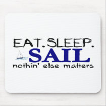 Eat Sleep Sail mousepads by worldsfair Eat Sleep Sail mousepads