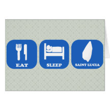 Eat Sleep Saint Lucia Card
