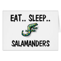 Eat Sleep SALAMANDERS cards