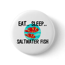 Eat Sleep SALTWATER FISH buttons by AnimalShirts Eat Sleep SALTWATER FISH buttons