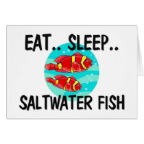Eat Sleep SALTWATER FISH cards by AnimalShirts Eat Sleep SALTWATER FISH cards