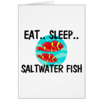 Eat Sleep SALTWATER FISH cards by AnimalShirts Eat Sleep SALTWATER FISH cards