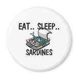 Eat Sleep SARDINES magnets