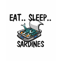 Eat Sleep SARDINES t-shirts