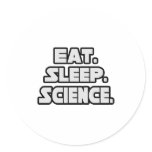 Eat Sleep Science Round Sticker