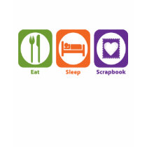 Eat Sleep Scrapbook t-shirts