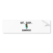 Eat Sleep SEAHORSES bumper stickers by AnimalShirts Eat Sleep SEAHORSES bumper stickers