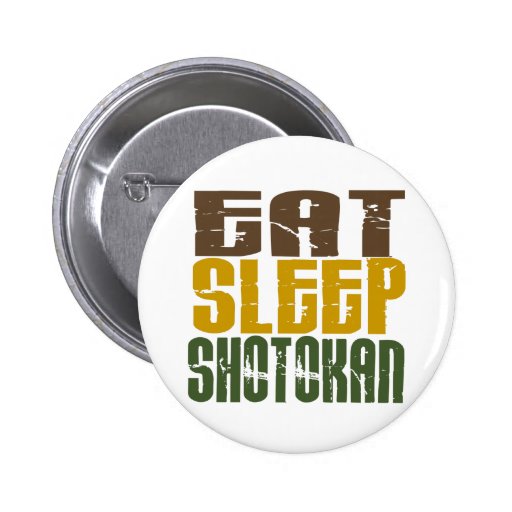 Eat Sleep Shotokan 1 Button