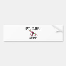 Eat Sleep SHRIMP Bumper Sticker