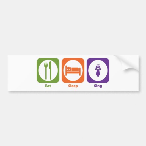 Eat Sleep Sing Bumper Sticker