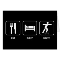 Eat Sleep Skate Card