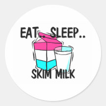 Eat Sleep SKIM MILK Round Sticker