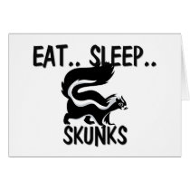 Eat Sleep SKUNKS cards