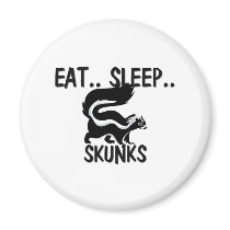 Eat Sleep SKUNKS magnets