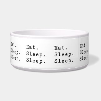 Eat Sleep Sleep Pet Water Bowls
