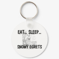 Eat Sleep SNOWY EGRETS keychains