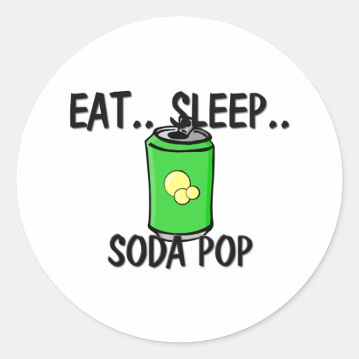 Eat Sleep SODA POP Stickers