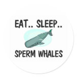 Eat Sleep SPERM WHALES stickers