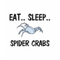 Eat Sleep SPIDER CRABS t-shirts