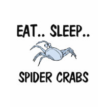 Eat Sleep SPIDER CRABS t-shirts by AnimalShirts Eat Sleep SPIDER CRABS t-shirts