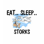 Eat Sleep STORKS