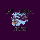 Eat Sleep STORKS